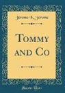Jerome K. Jerome - Tommy and Co (Classic Reprint)