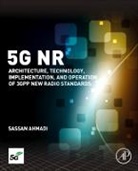 Sassan Ahmadi, Sassan (Director of 5g Wireless Systems an Ahmadi, Sassan (Director of 5G Wireless Systems and Standards at Xilinx Inc. and Lecturer at Stanford University) Ahmadi, Sassan (Senior Wireless System Architect a Ahmadi, Ahmadi Sassan - 5g Nr