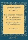 François Rabelais - Les Idées de Rabelais Et de Montaigne sur l'Éducation
