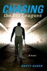 Brett Baker - Chasing the Big Leagues