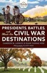 Blair Hess, Cameron Ludwick, Cameron M Ludwick, Cameron M. Ludwick, Cameron M. Thomas Hess Ludwick, Cameron M./ Hess Ludwick... - Presidents, Battles, and Must-See Civil War Destinations