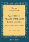Horace Horace - Q. Horatii Flacci Satirarum Liber Primus