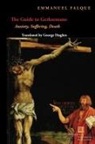 Emmanuel Falque - Guide to Gethsemane