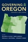 Richard Clucas, Mark Henkels, Patricia Southwell, Priscilla Southwell, Edward P. Weber - Governing Oregon: Continuity and Change