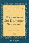 Bayerische Akademie der Wissenschaften - Forschungen Zur Deutschen Geschichte, Vol. 5 (Classic Reprint)