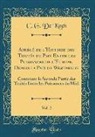 C. G. de Koch - Abrégé de l'Histoire des Traités de Paix Entre les Puissances de l'Europe, Depuis la Paix de Westphalie, Vol. 2