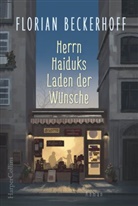 Florian Beckerhoff - Herrn Haiduks Laden der Wünsche