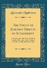 Alexander Mathieson - The Vanity of Earthly Objects of Attachment