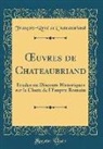 Francois-Rene De Chateaubriand, François-René De Chateaubriand - OEuvres de Chateaubriand