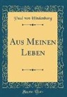 Paul von Hindenburg - Aus Meinen Leben (Classic Reprint)