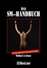 Matthias T J Grimme, Matthias T. J. Grimme - Das SM-Handbuch
