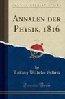 Ludwig Wilhelm Gilbert - Annalen der Physik, 1816, Vol. 54 (Classic Reprint)