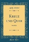 Adolf Pichler - Kreuz und Quer