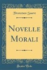 Francesco Soave - Novelle Morali (Classic Reprint)