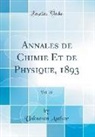 Unknown Author - Annales de Chimie Et de Physique, 1893, Vol. 28 (Classic Reprint)