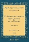 Miguel De Cervantes Saavedra - El Ingenioso Hidalgo Don Quixote de la Mancha, Vol. 2