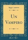 Luigi Capuana - Un Vampiro (Classic Reprint)