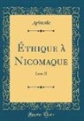 Aristotle Aristotle - Éthique à Nicomaque