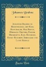 Johannes Brahms - Johannes Brahms im Briefwechsel mit Karl Reinthaler, Max Bruch, Hermann Deiters, Friedr. Heimsoeth, Karl Reinecke, Ernst Rudorff, Bernhard und Luise Scholz (Classic Reprint)