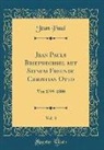 Jean Paul - Jean Pauls Briefwechsel mit Seinem Freunde Christian Otto, Vol. 3