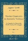 Augusto Novelli - Teatro Completo di Augusto Novelli, Vol. 1