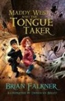 Brian Falkner, Donovan Bixley - Maddy West and the Tongue Taker