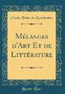 Charles Forbes de Montalembert - Mélanges d'Art Et de Littérature (Classic Reprint)