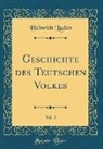 Heinrich Luden - Geschichte des Teutschen Volkes, Vol. 4 (Classic Reprint)
