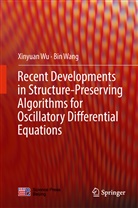Bin Wang, Xinyua Wu, Xinyuan Wu - Recent Developments in Structure-Preserving Algorithms for Oscillatory Differential Equations