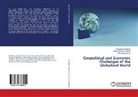 Violeta Ra¿kovi¿ Talovi¿, Violet Raskovic Talovic, Violeta Raskovic Talovic, Sto, Mi¿a Stojadinovi¿, Misa Stojadinovic... - Geopolitical and Economic Challenges of the Globalized World