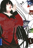 Homur Kawamoto, Homura Kawamoto, Toru Naomura - Kakegurui - Das Leben ist ein Spiel. Bd.2