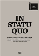 Joseph Cohen, Ifat Finkelman, Yisca Harani, Tania Coen-Uzzielli, Ifat Finkelman, Debora Pinto Fdeda... - In Statu Quo: Structures of Negotiation