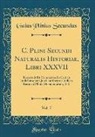 Gaius Plinius Secundus - C. Plini Secundi Naturalis Historiae, Libri XXXVII, Vol. 7