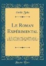 Émile Zola - Le Roman Expérimental