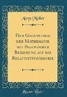Aloys Müller - Der Gegenstand der Mathematik mit Besonderer Beziehung auf die Relativitätstheorie (Classic Reprint)