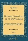 Voltaire Voltaire - Oeuvres Complètes de M. De Voltaire, Vol. 33
