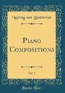 Ludwig van Beethoven - Piano Compositions, Vol. 2 (Classic Reprint)