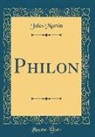 Jules Martin - Philon (Classic Reprint)