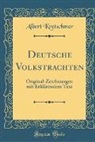 Albert Kretschmer - Deutsche Volkstrachten