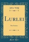 Julius Wolff - Lurlei