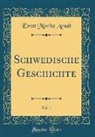 Ernst Moritz Arndt - Schwedische Geschichte, Vol. 1 (Classic Reprint)