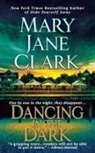 Mary Jane Clark - Dancing in the Dark