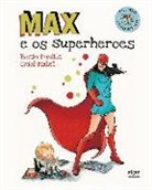 Rocío Bonilla, Rocío Bonilla Raya, Oriol Malet - Max e os superheroes