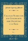 Johann Ludwig Uhland - Uhlands Schriften zur Geschichte der Dichtung und Sage, Vol. 1 (Classic Reprint)