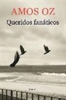 Amos Oz - Queridos fanáticos