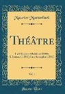 Maurice Maeterlinck - Théâtre, Vol. 1