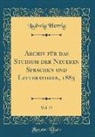 Ludwig Herrig - Archiv für das Studium der Neueren Sprachen und Litteraturen, 1885, Vol. 73 (Classic Reprint)