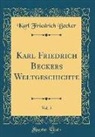 Karl Friedrich Becker - Karl Friedrich Beckers Weltgeschichte, Vol. 5 (Classic Reprint)