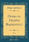 Filippo Baldinucci - Opere di Filippo Baldinucci, Vol. 6 (Classic Reprint)