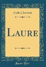&Eacute;mile Clermont - Laure (Classic Reprint)